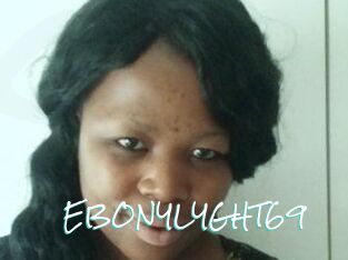 EBONYLYGHT69