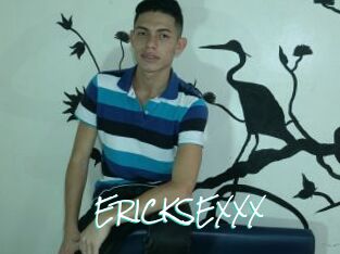 ERICKSEXXX