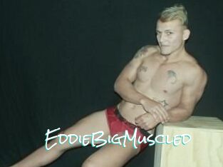 EddieBigMuscled