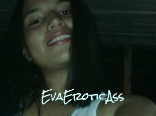 EvaEroticAss Sensuality Dream