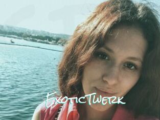 ExoticTwerk