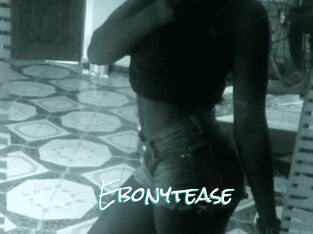 Ebonytease