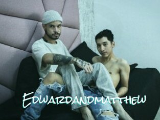 Edwardandmatthew