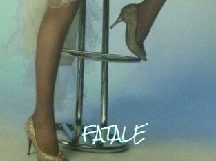 FATALE