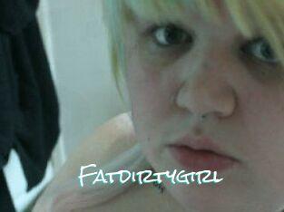 Fatdirtygirl