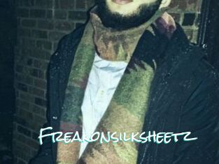 Freakonsilksheetz