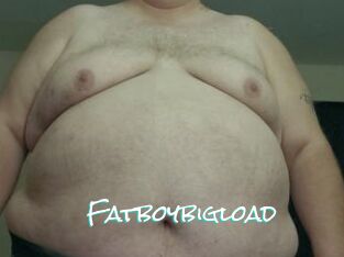 Fatboybigload