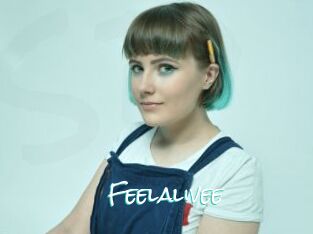 Feelalivee