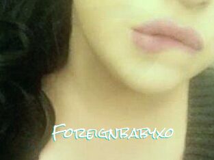 Foreignbabyxo