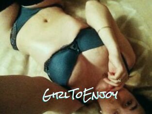 GirlToEnjoy