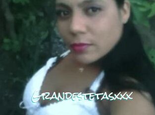 Grandestetasxxx