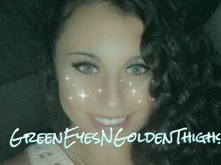 GreenEyesNGoldenThighs