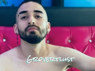 Grovertlust