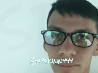 Guyskinnyyy
