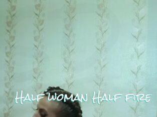 Half_woman_Half_fire