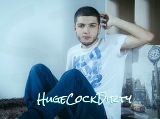 HugeCockDirty
