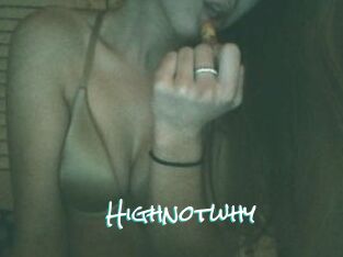 Highnotwhy