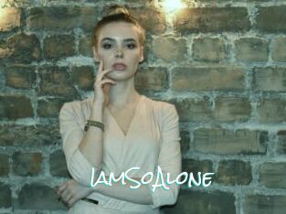 IamSoAlone