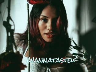 Iwannatasteu