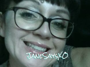 JaneSaysXO