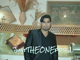JustTHEONEforU