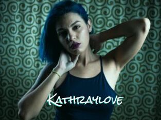 Kathraylove