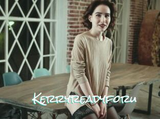 Kerryreadyforu
