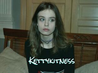 Kettykitness