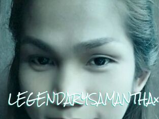 LEGENDARYSAMANTHAx