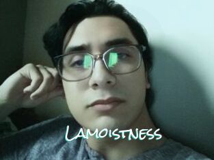 Lamoistness