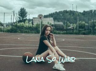 Lana_So_Wild