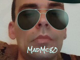 MadMc80