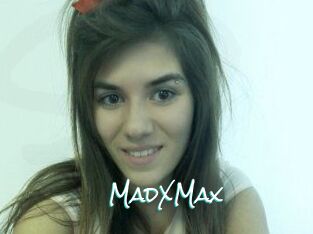 MadXMax