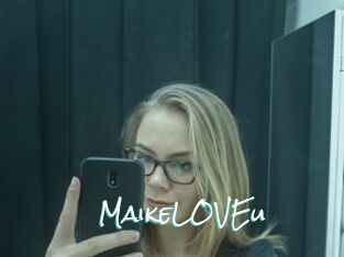 MaikeLOVEu