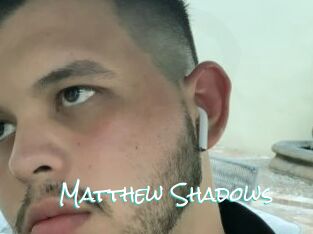 Matthew_Shadows