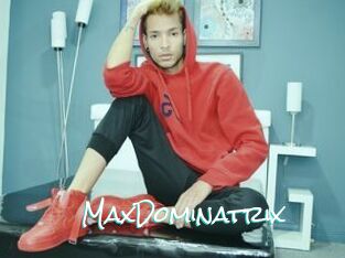 MaxDominatrix