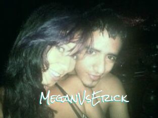 MeganVsErick