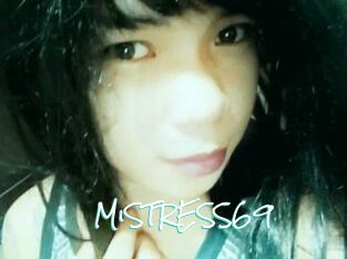 MiSTRESS69