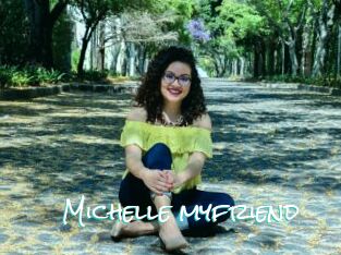 Michelle_myfriend