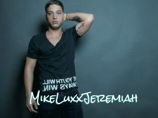 MikeLuxxJeremiah
