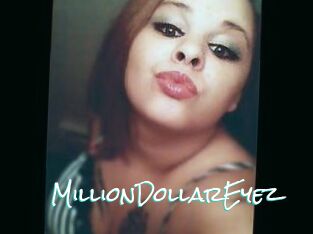 MillionDollarEyez