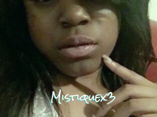 Mistiquex3