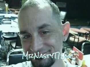 MrNastyT18me