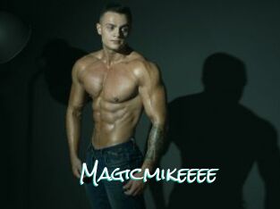 Magicmikeeee