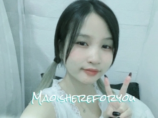 Maoishereforyou
