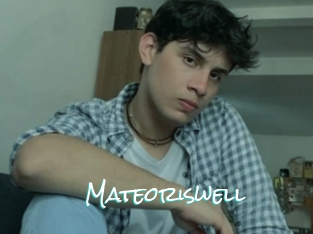Mateoriswell