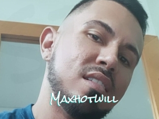 Maxhotwill
