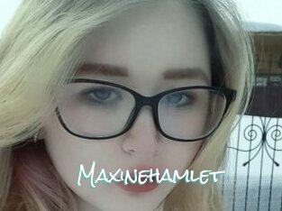 Maxinehamlet