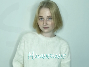 Maxinehane