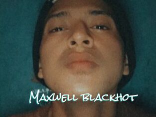 Maxwell_blackhot
